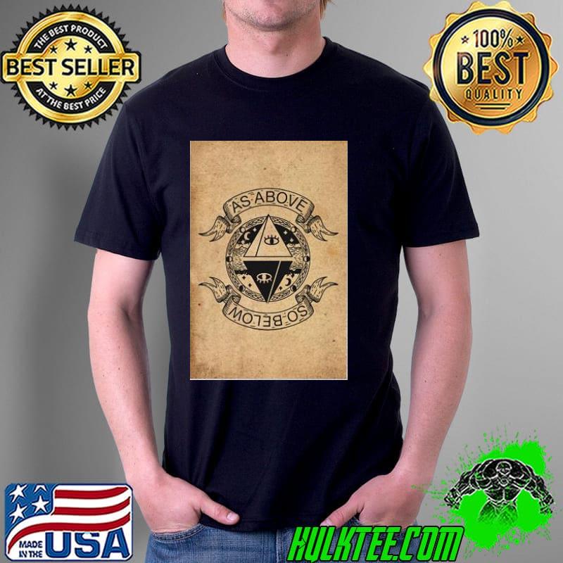 Top As Above So Below Shirt