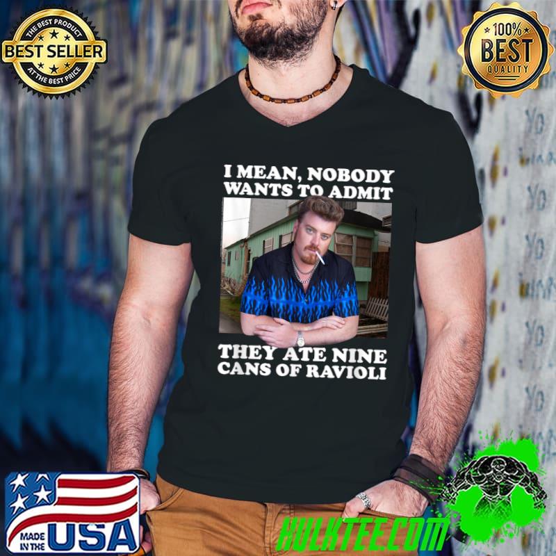 Trailer Park Boys Nine Cans of Ravioli T-Shirt