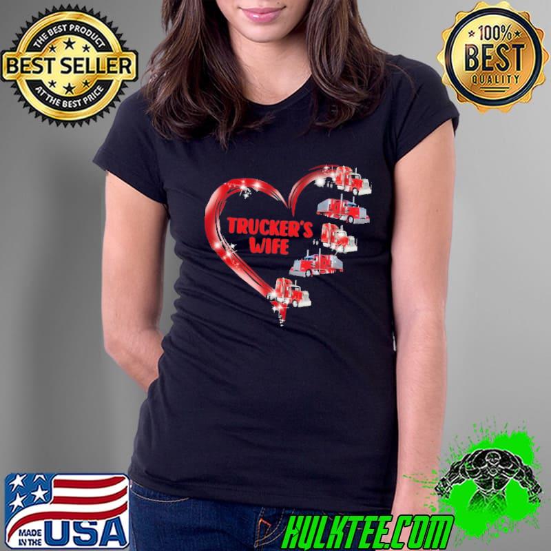 Trucker's Wife Heart Shirt Ladies Tee Trucker's Wife Heart Shirt Ladies Tee