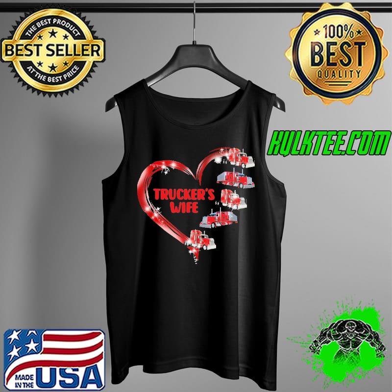Trucker's Wife Heart Shirt Tank Top Trucker's Wife Heart Shirt Tank Top