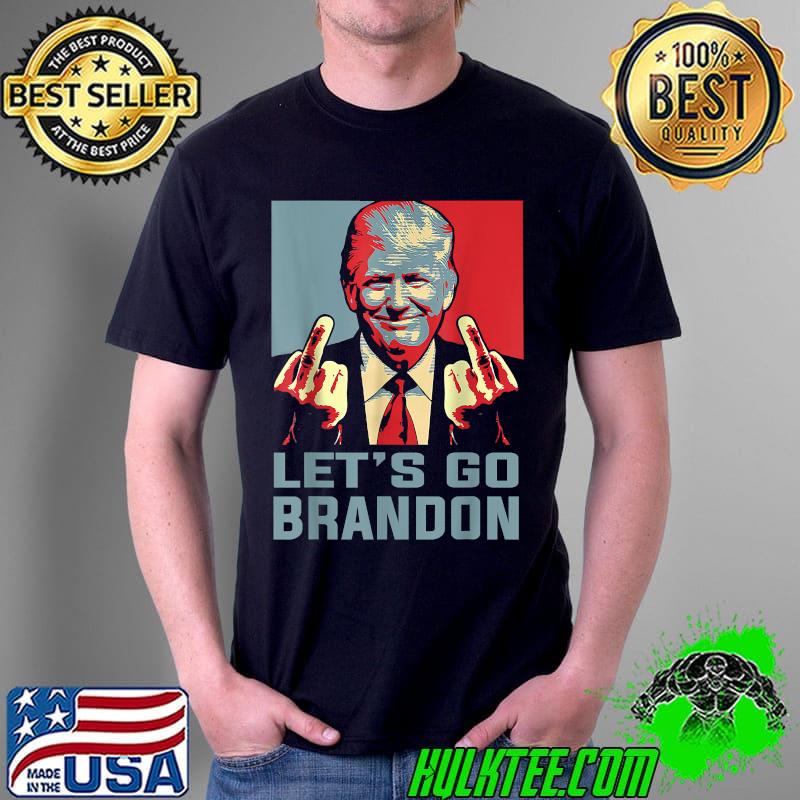 Trump Middle Finger Biden Let's Go Brandon Conservative Anti T-Shirt Unisex Trump Middle Finger Biden Let's Go Brandon Conservative Anti T-Shirt Unisex