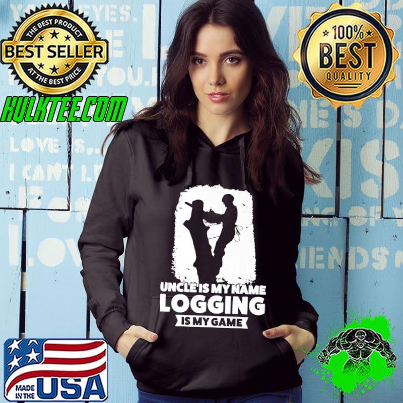 Uncle Is My Name Logging Is My Game Player Shirt