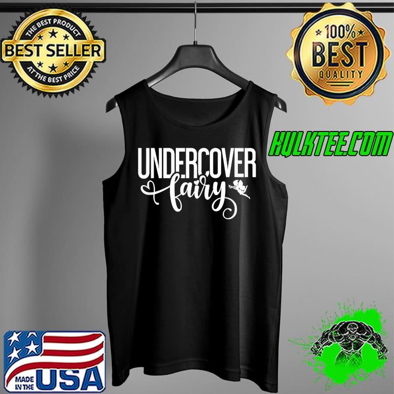 Undercover Fairy Cute Costume T-Shirt Tank Top Undercover Fairy Cute Costume T-Shirt Tank Top