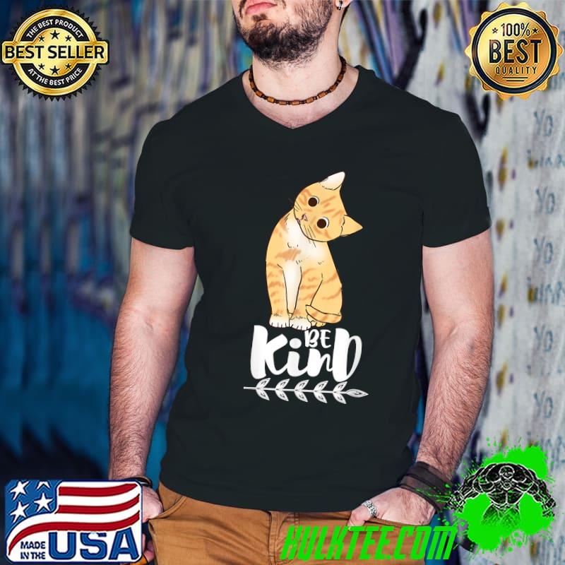 Unity Day Orange Cat Be Kind, Anti Bullying Gift And Be kind T-Shirt