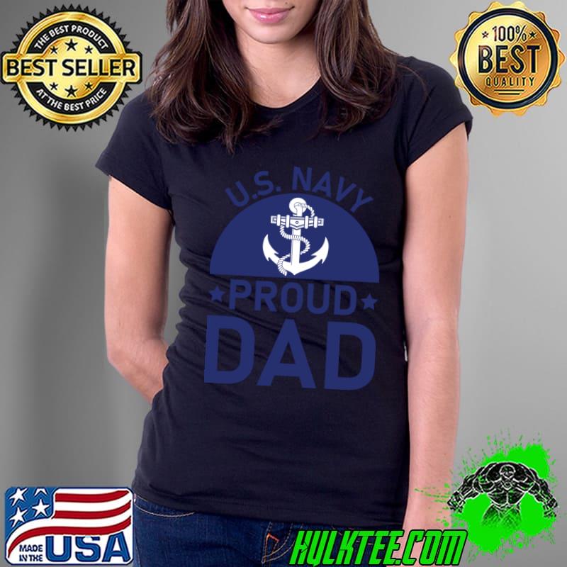 Us Navy Proud Dad - Veteran Day T-Shirt Ladies Tee Us Navy Proud Dad - Veteran Day T-Shirt Ladies Tee