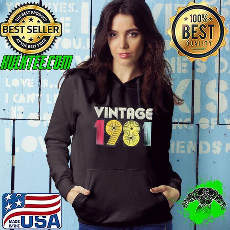 Vintage 1981 40th Birthday 40 Years Old Shirt Hoodie Vintage 1981 40th Birthday 40 Years Old Shirt Hoodie