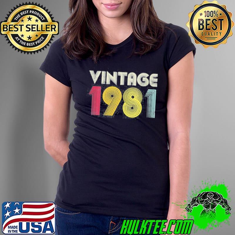 Vintage 1981 40th Birthday 40 Years Old Shirt Ladies Tee Vintage 1981 40th Birthday 40 Years Old Shirt Ladies Tee