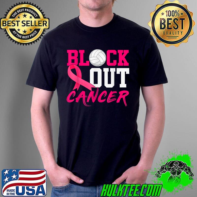 Volleyball Breast Cancer Awareness Block Out Cancer T-Shirt Unisex Volleyball Breast Cancer Awareness Block Out Cancer T-Shirt Unisex