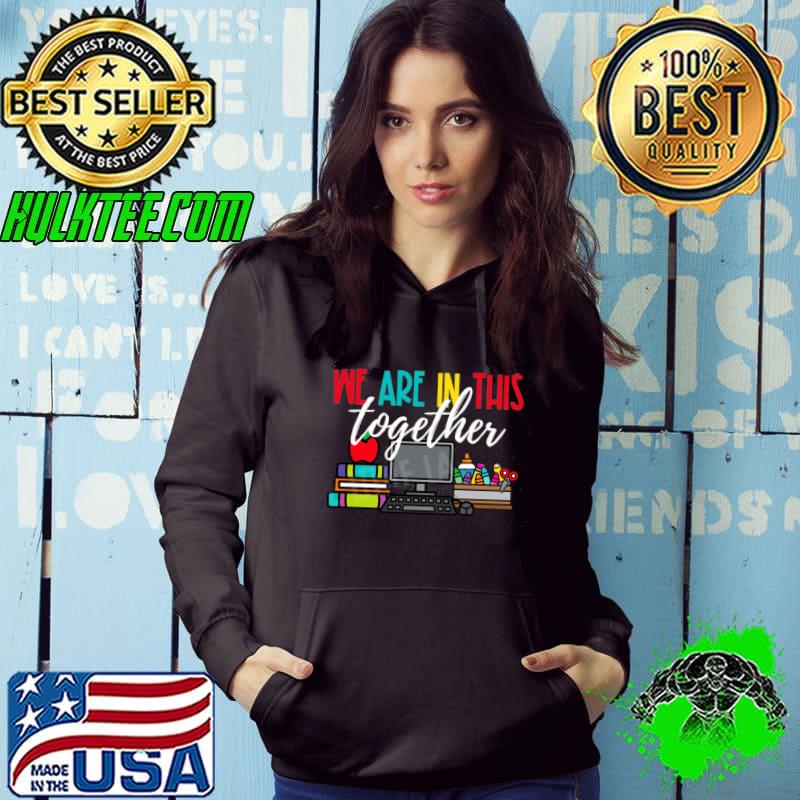 We Are In This Together Teacher Computer Shirt