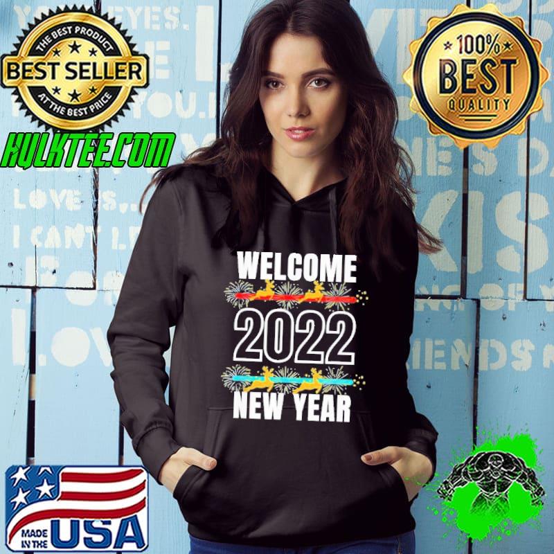 Welcome Happy New Year 2022 New Years Eve Party Supplies Shirt