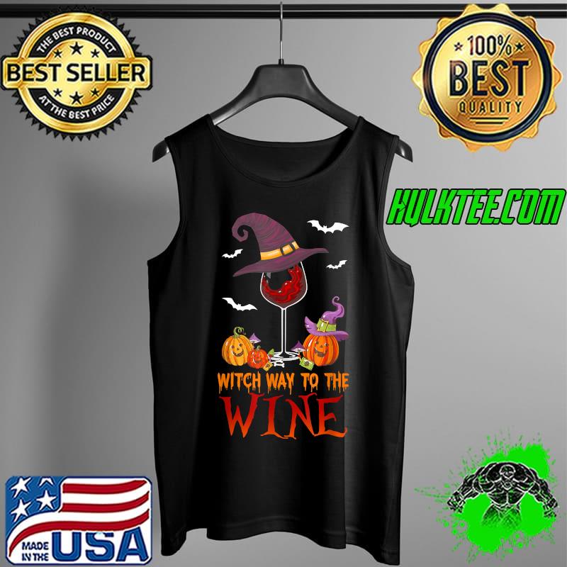Witch Way To The Wine Booze Wine Glass Halloween Tee Funny T-Shirt Tank Top Witch Way To The Wine Booze Wine Glass Halloween Tee Funny T-Shirt Tank Top