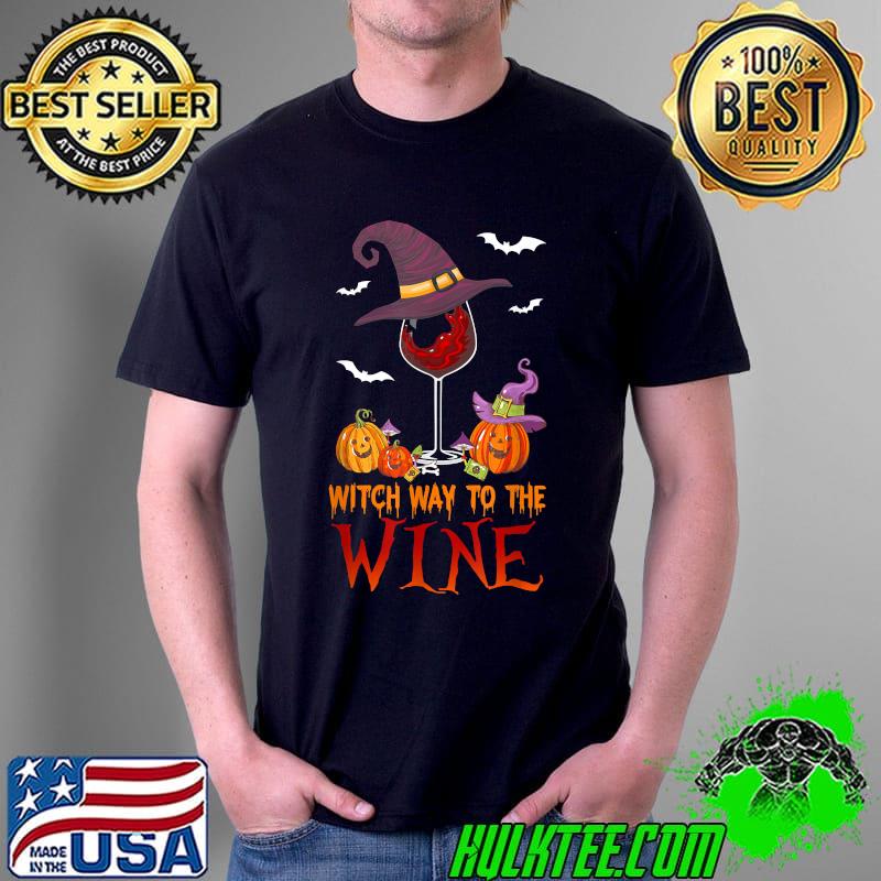 Witch Way To The Wine Booze Wine Glass Halloween Tee Funny T-Shirt Unisex Witch Way To The Wine Booze Wine Glass Halloween Tee Funny T-Shirt Unisex