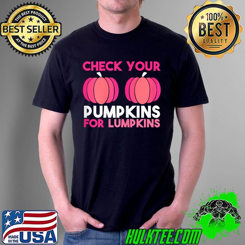 Womens Check Your Pumpkins Breast Cancer Awareness. Pink in October T-Shirt Unisex Womens Check Your Pumpkins Breast Cancer Awareness. Pink in October T-Shirt Unisex