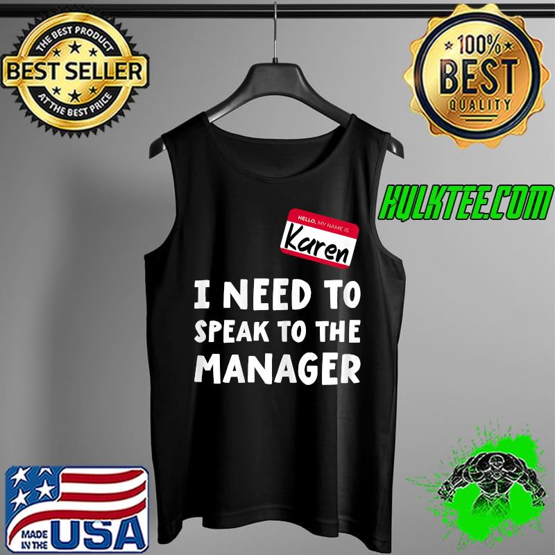 Womens Karen costume for women I need to speak to the manager T-Shirt Tank Top Womens Karen costume for women I need to speak to the manager T-Shirt Tank Top
