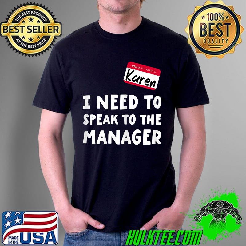 Womens Karen costume for women I need to speak to the manager T-Shirt Unisex Womens Karen costume for women I need to speak to the manager T-Shirt Unisex
