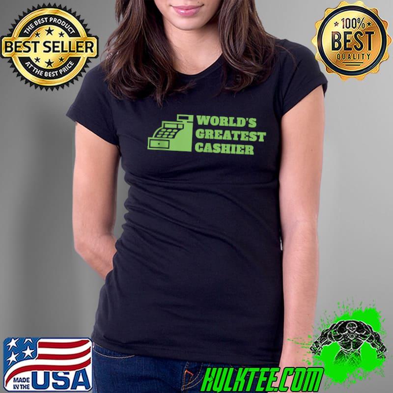 World's Greatest Cashier T-s Ladies Tee World's Greatest Cashier T-s Ladies Tee