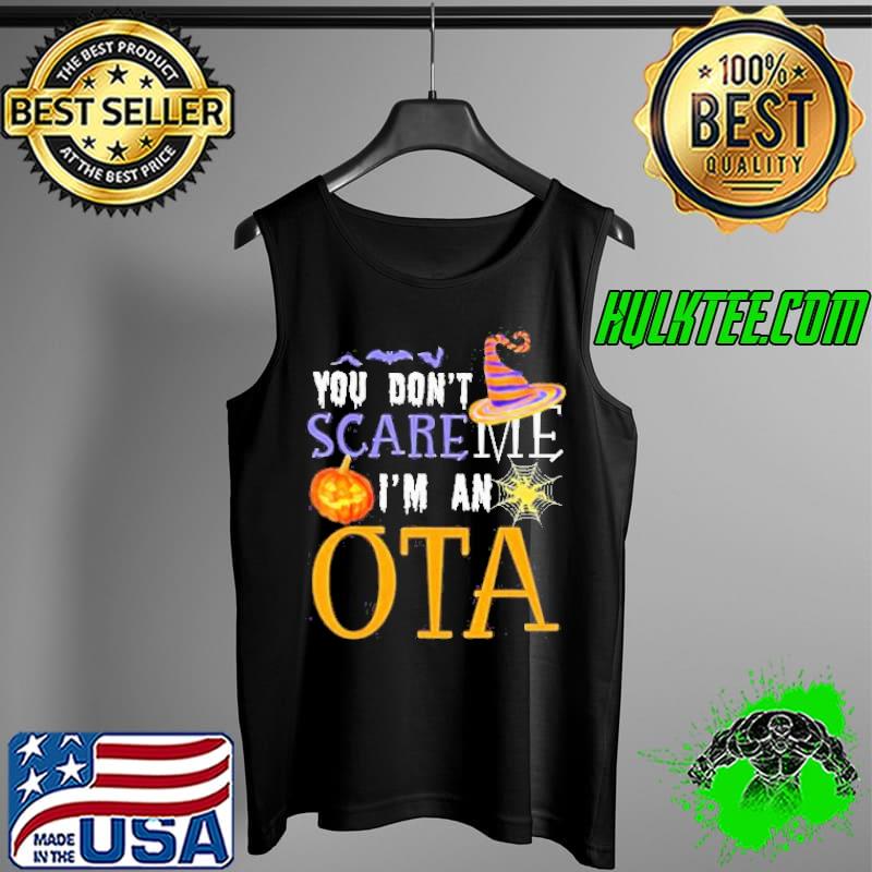 You Don’t Scare Me I’m An Ota Hat Witch And Pumpkin Happy Halloween Shirt Tank Top You Don’t Scare Me I’m An Ota Hat Witch And Pumpkin Happy Halloween Shirt Tank Top