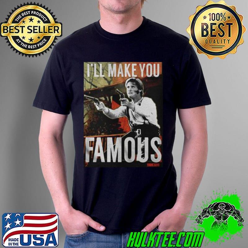 Young Guns I’ll Make You Famous Shirt