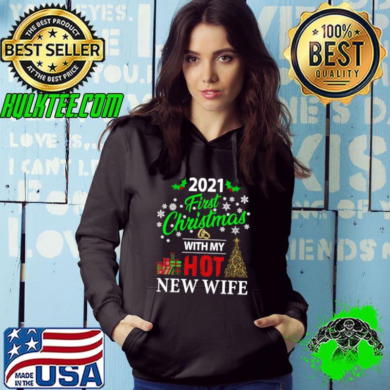 2021 First Christmas With My Hot New Wife T-shirt