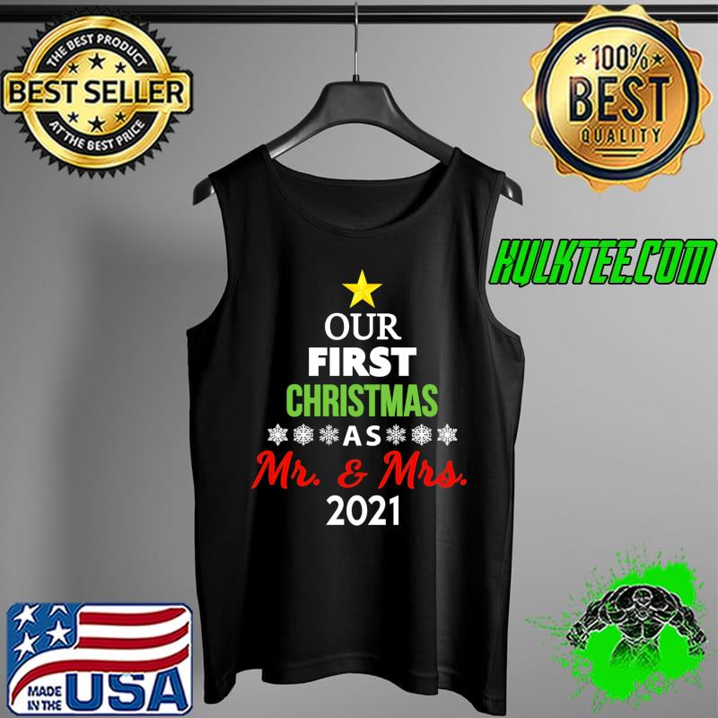 2021 Our First Christmas as Mr. & Mrs. T-s Tank Top 2021 Our First Christmas as Mr. & Mrs. T-s Tank Top