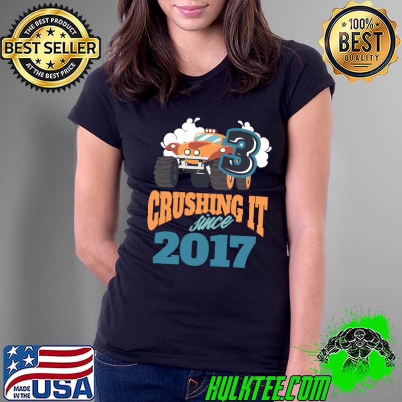 3 Crushing It Since 2017 For A 3 Year Old Birthday Child T-s Ladies Tee 3 Crushing It Since 2017 For A 3 Year Old Birthday Child T-s Ladies Tee