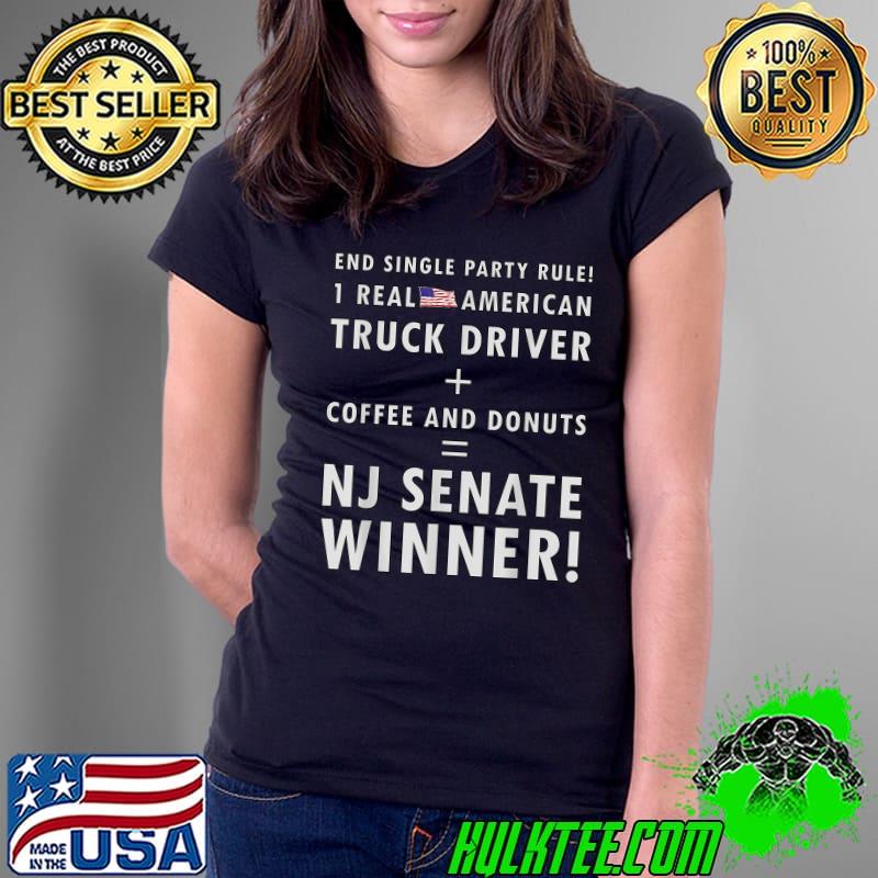 American Truck Driver + Coffee and Donuts = NJ Senate Winner T-Shirt Ladies Tee American Truck Driver + Coffee and Donuts = NJ Senate Winner T-Shirt Ladies Tee