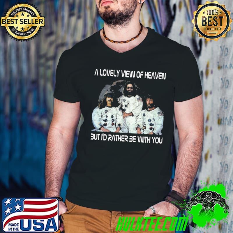 Astronaut A Lovely View Of Heaven But I'D Rather Be With You America Flag Shirt