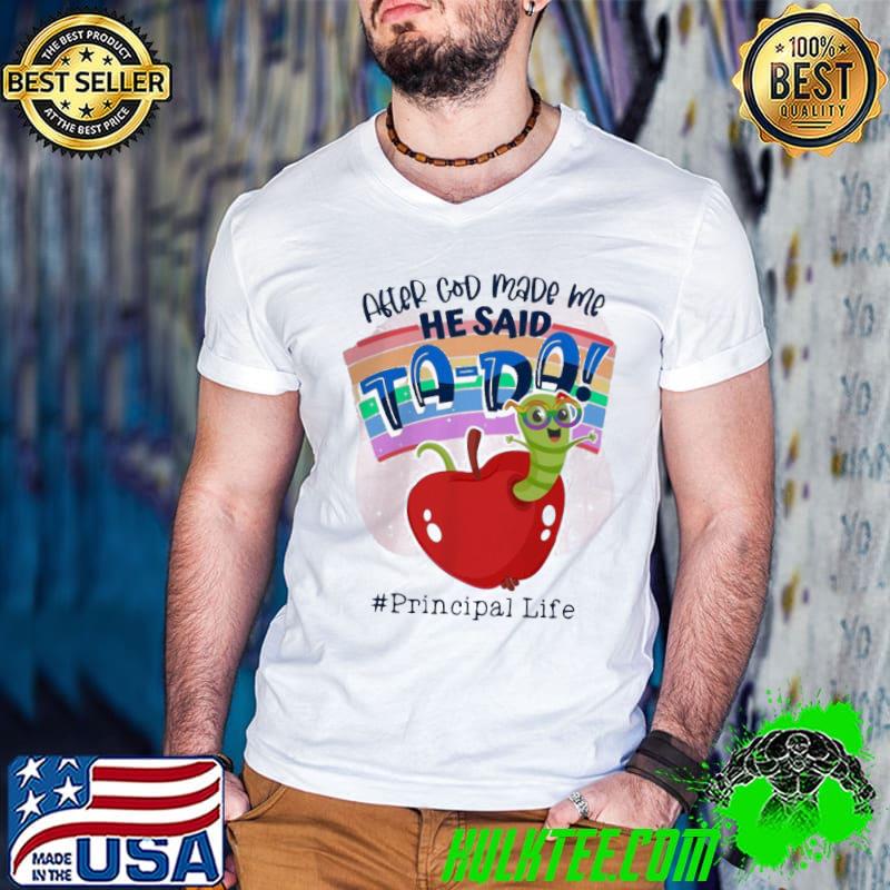Awesome After God Made Me He Said Tada Principal Life Shirt Guys V Neck Awesome After God Made Me He Said Tada Principal Life Shirt Guys V Neck