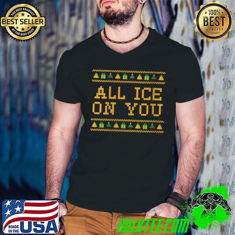 Awesome all Ice on You Christmas Couples Xmas Lovers Matching T-s Guys V Neck Awesome all Ice on You Christmas Couples Xmas Lovers Matching T-s Guys V Neck