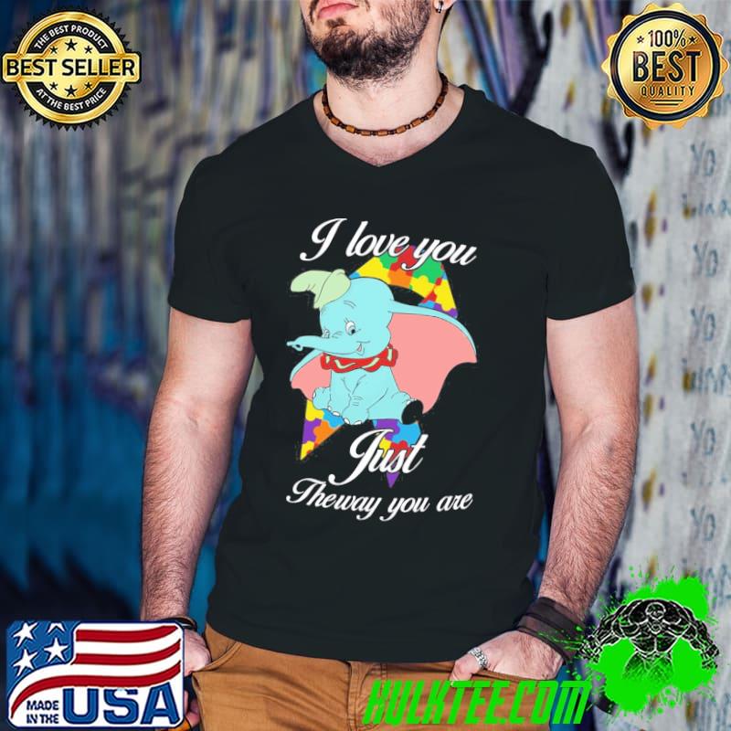 Awesome Autism Dumbo Elephant I Love You The Way You Are Unisex T-Shirt