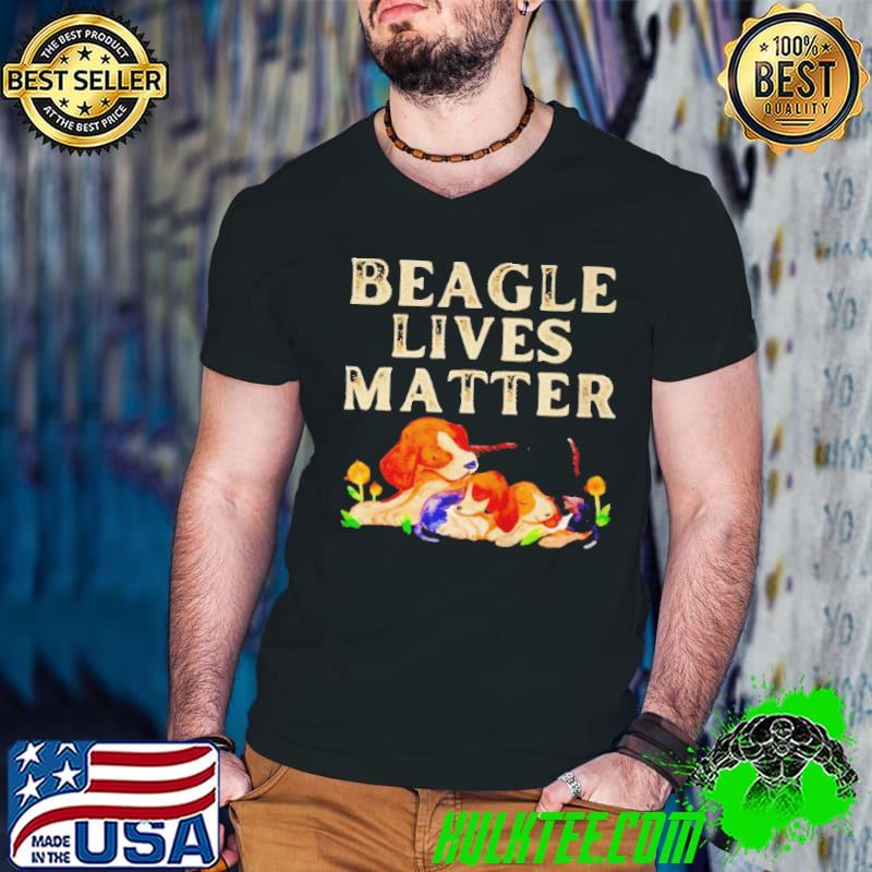 Awesome aWESOME BEAGLE LIVES MATTER T-SHIRT