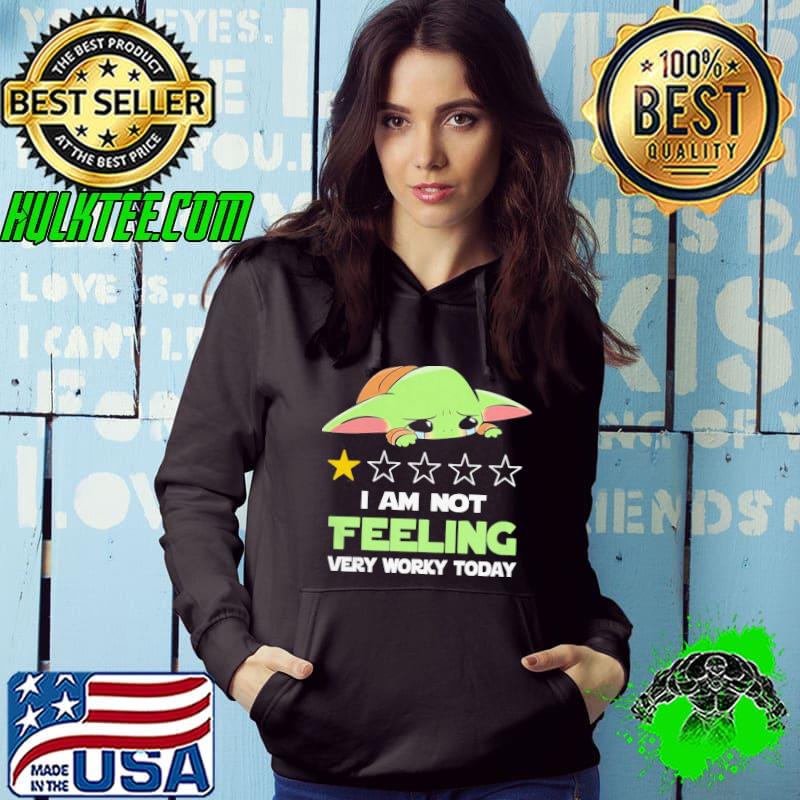 Awesome Baby Yoda I Am Not Feeling Very Worky Today Shirt