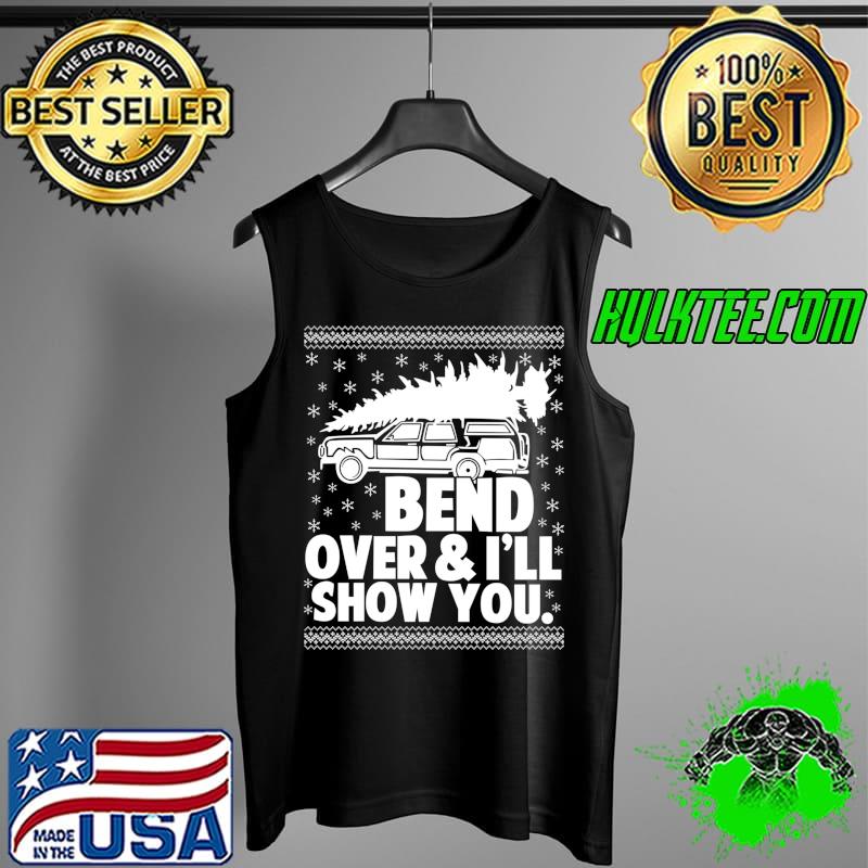 Awesome Bend Over And I'll Show You Funny Matching Couple Christmas Sweat Tank Top Awesome Bend Over And I'll Show You Funny Matching Couple Christmas Sweat Tank Top