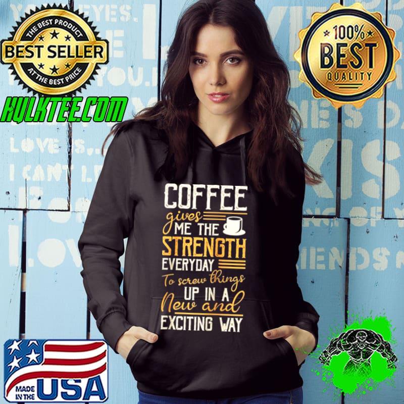 Awesome Coffee Give Me The Strength Everyday To Screw Things Up Raglan Shirt