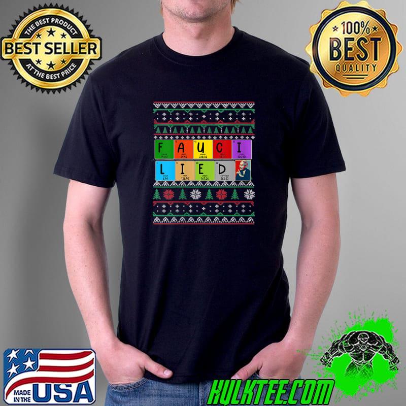 Awesome dr Fauci Lied Christmas Mandate Funny Fauci Dog Xmas T-s Unisex Awesome dr Fauci Lied Christmas Mandate Funny Fauci Dog Xmas T-s Unisex