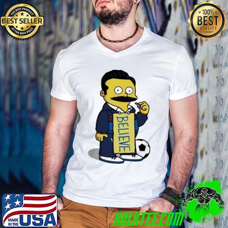 Awesome lasso Believe Shirt