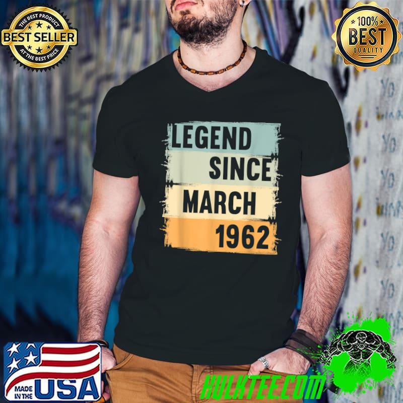 Awesome legend Since March 1962 T-Shirt Awesome legend Since March 1962 T-Shirt