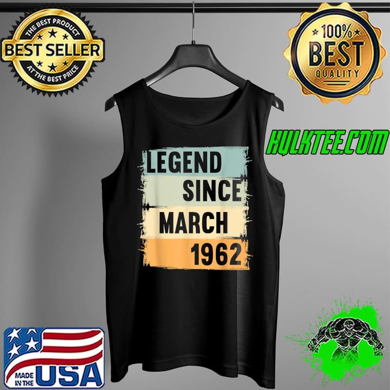 Awesome legend Since March 1962 T-Shirt Tank Top Awesome legend Since March 1962 T-Shirt Tank Top