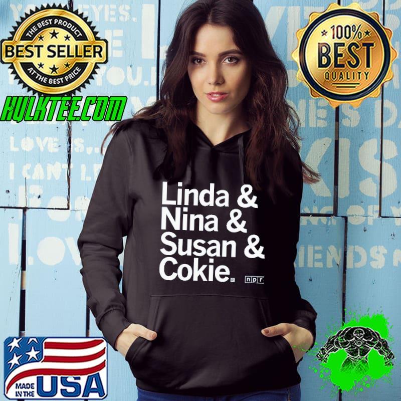 Awesome Linda Nina Susan Cokie Shirt