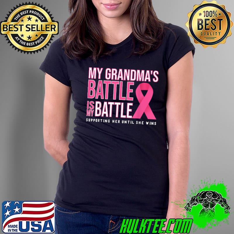 Awesome my Grandma's Battle Is My Battle Breast Cancer Awareness T-Shirt Ladies Tee Awesome my Grandma's Battle Is My Battle Breast Cancer Awareness T-Shirt Ladies Tee