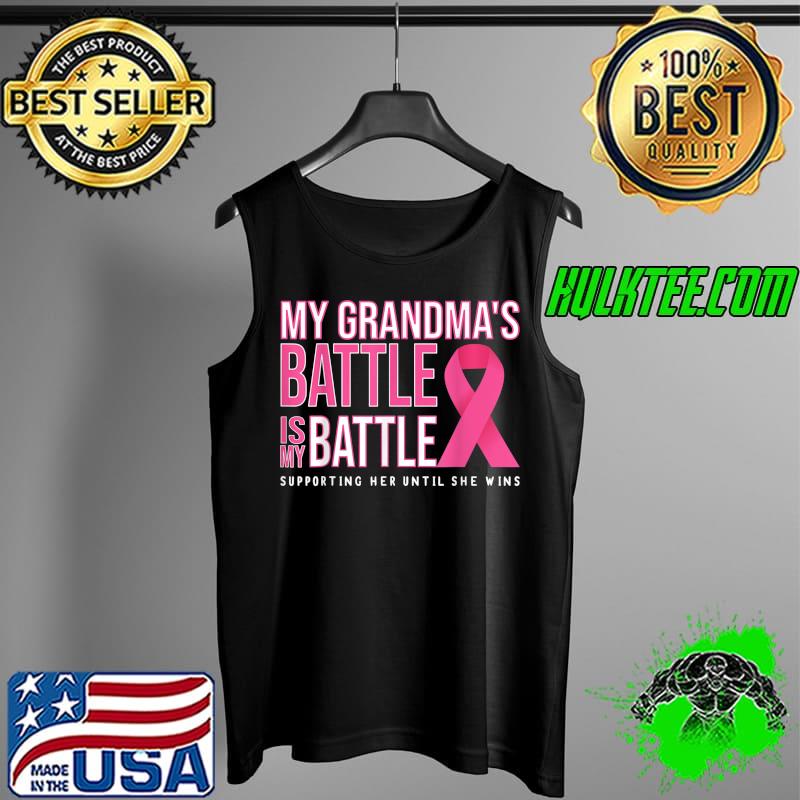 Awesome my Grandma's Battle Is My Battle Breast Cancer Awareness T-Shirt Tank Top Awesome my Grandma's Battle Is My Battle Breast Cancer Awareness T-Shirt Tank Top