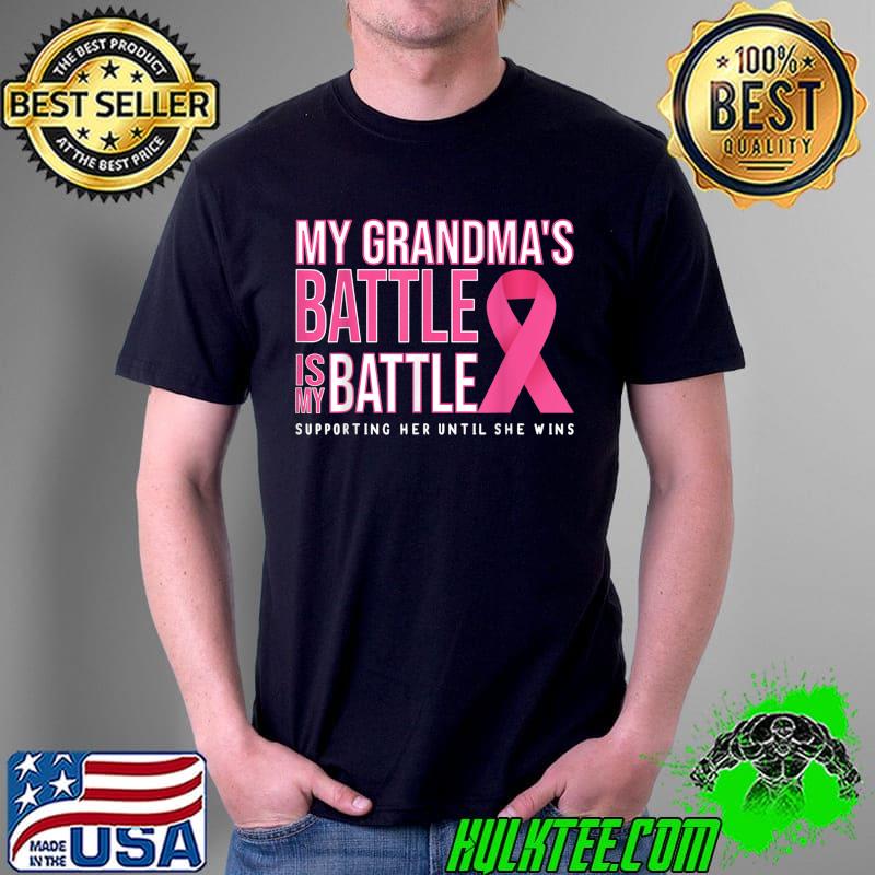 Awesome my Grandma's Battle Is My Battle Breast Cancer Awareness T-Shirt Unisex Awesome my Grandma's Battle Is My Battle Breast Cancer Awareness T-Shirt Unisex