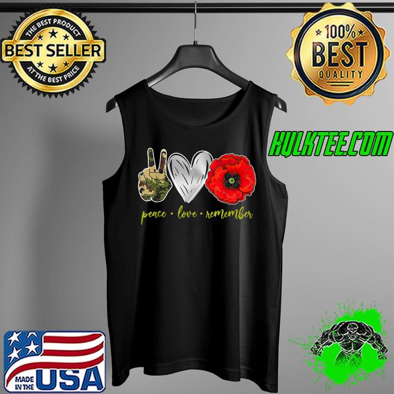 Awesome peace Love Remember Red Poppy Flower Soldier Veteran Day T-Shirt Tank Top Awesome peace Love Remember Red Poppy Flower Soldier Veteran Day T-Shirt Tank Top