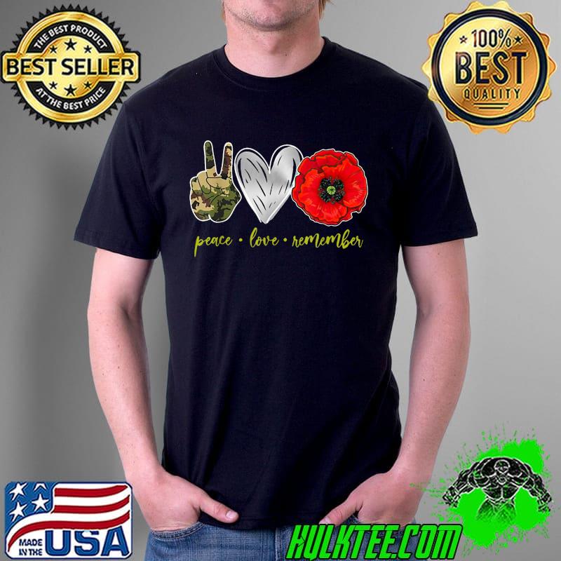 Awesome peace Love Remember Red Poppy Flower Soldier Veteran Day T-Shirt Unisex Awesome peace Love Remember Red Poppy Flower Soldier Veteran Day T-Shirt Unisex