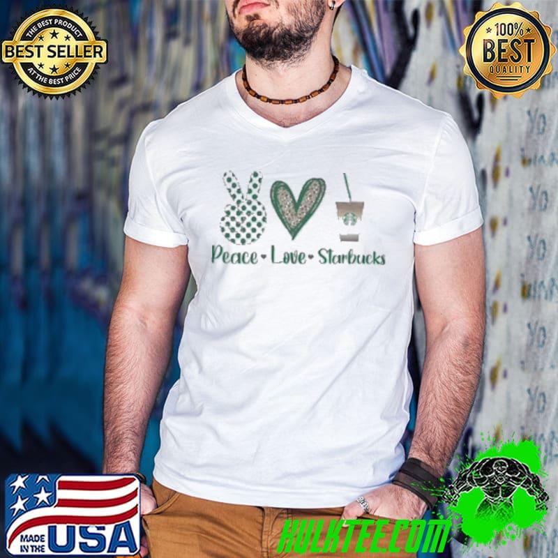 Awesome Peace Love Starbucks Shirt