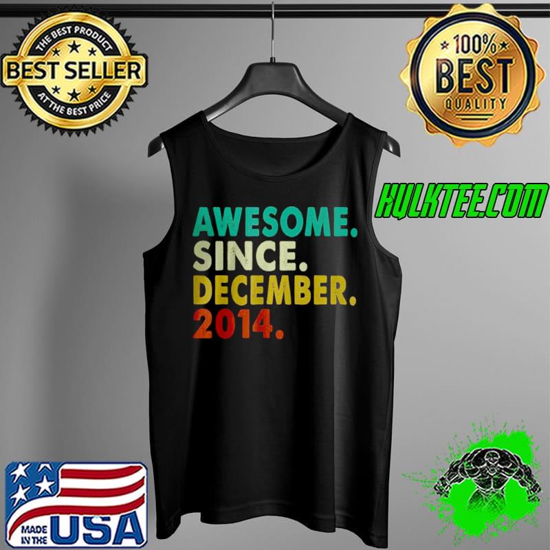 Awesome Since December 2014 7th Birthday Gift T Shirt Tank Top Awesome Since December 2014 7th Birthday Gift T Shirt Tank Top