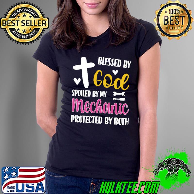 Awesome spoiled By My Mechanic Proud Mechanic Wife Husband T-s Ladies Tee Awesome spoiled By My Mechanic Proud Mechanic Wife Husband T-s Ladies Tee