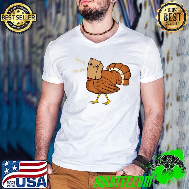 Awesome turkey in a costume as cat and not part of the dinner T-Shirt Awesome turkey in a costume as cat and not part of the dinner T-Shirt