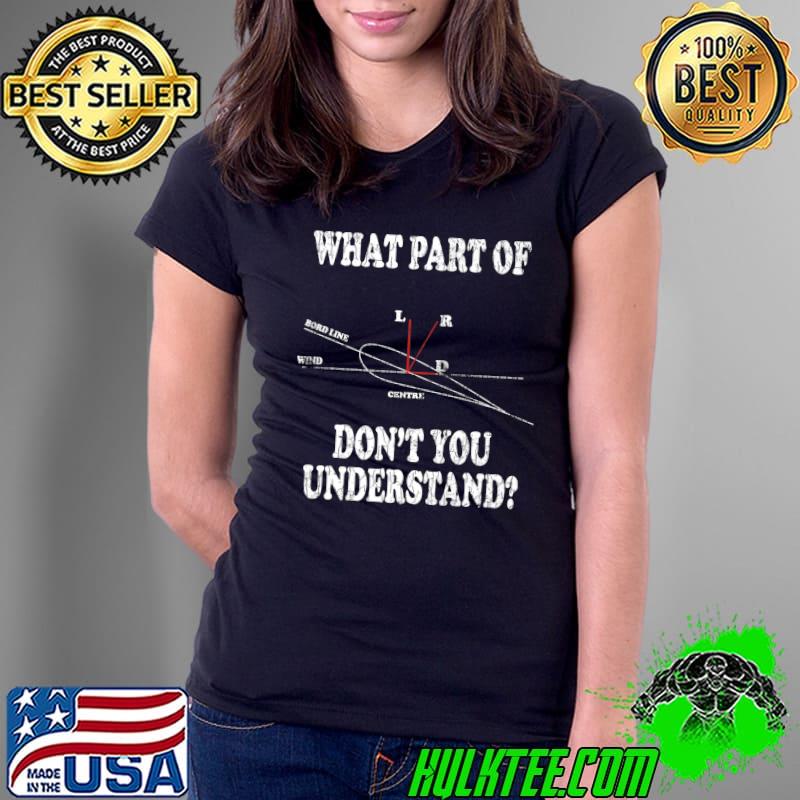 Awesome what Don't You Understand Pilot Aviation Airplane Graphic T-Shirt Ladies Tee Awesome what Don't You Understand Pilot Aviation Airplane Graphic T-Shirt Ladies Tee