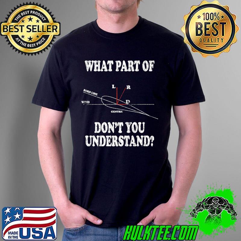 Awesome what Don't You Understand Pilot Aviation Airplane Graphic T-Shirt Unisex Awesome what Don't You Understand Pilot Aviation Airplane Graphic T-Shirt Unisex